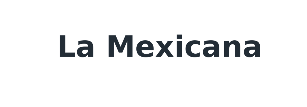 la mexicana